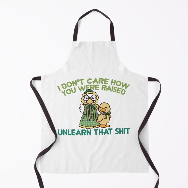 Item preview, i don't care how you were raised unlearn that shit designed and sold by remerasnerdas.
