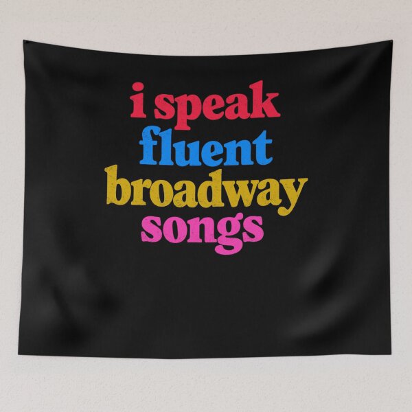 Item preview, I Speak Fluent Broadway Songs designed and sold by FreshVibe Prints.