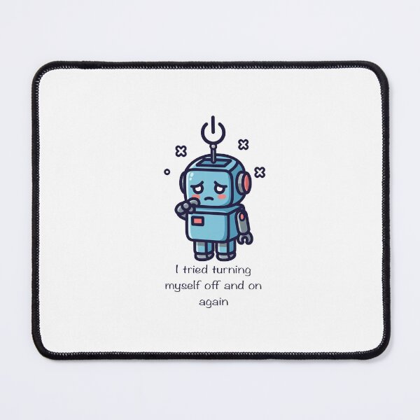 Item preview, Sad Robot Illustration | I Tried Turning Myself Off And On Again designed and sold by doodlesandsip.