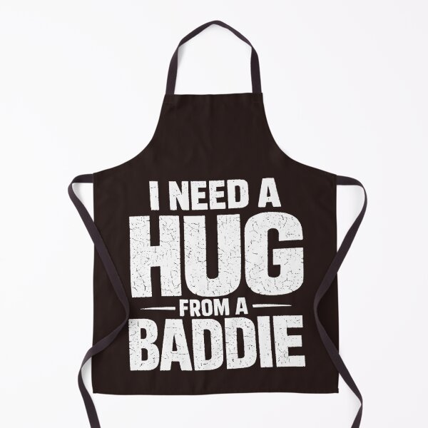 Item preview, Funny i Need a Hug from a Baddie Bold Confident Mood designed and sold by faridman.