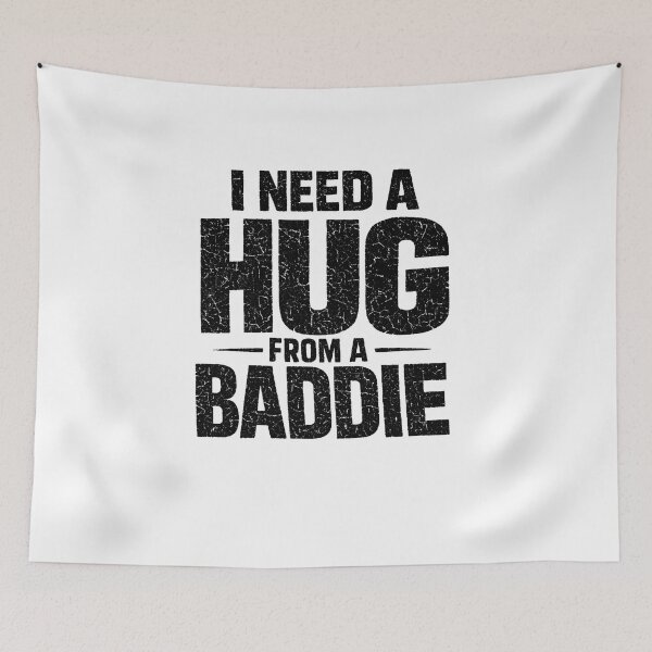 Item preview, Funny i Need a Hug from a Baddie designed and sold by faridman.