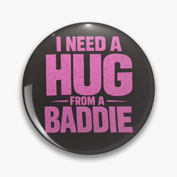 Item preview, Funny i Need a Hug from a Baddie Fierce Attitude Trendy Humor designed and sold by faridman.