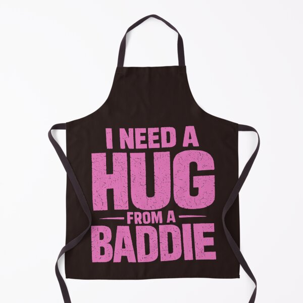 Item preview, Funny i Need a Hug from a Baddie Fierce Attitude Trendy Humor designed and sold by faridman.