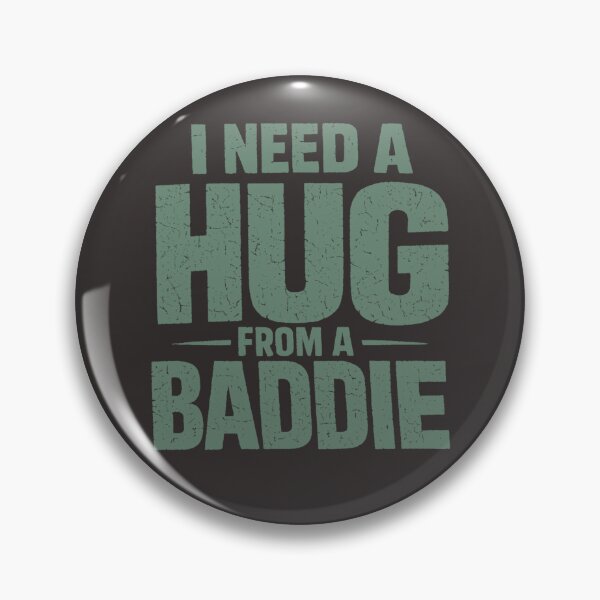 Item preview, Funny i Need a Hug from a Baddie  designed and sold by faridman.