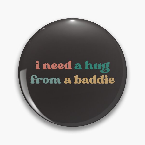 Item preview, Funny i Need a Hug from a Baddie  designed and sold by faridman.