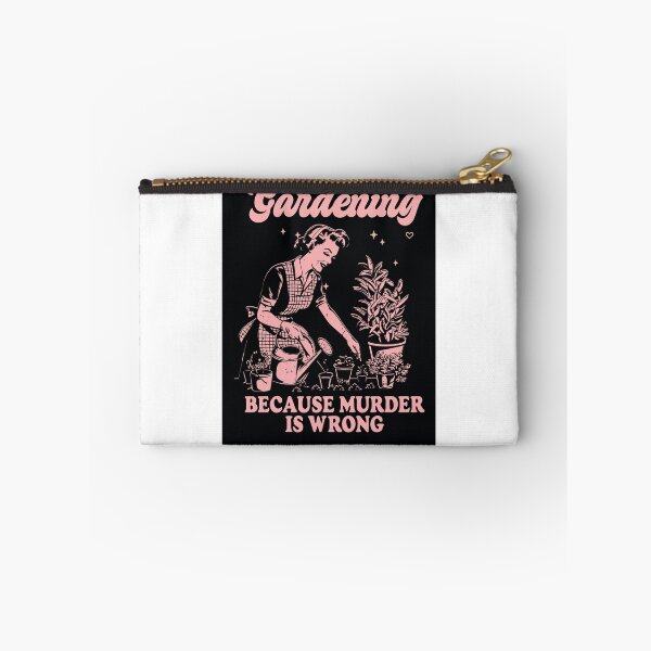 Item preview, Gardening Because Murder Is Wrong designed and sold by FrontierCosmic.