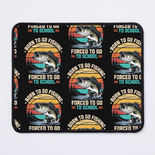 Item preview, Retro Born to Go Fishing Forced to Go to School Bass Fish designed and sold by Goleon12.