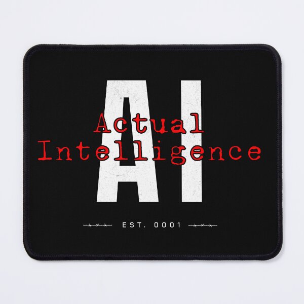 Item preview, AI-Actual Intelligence designed and sold by Noble Merch.