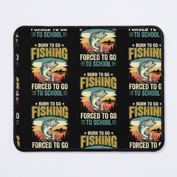 Item preview, Born to Go Fishing Forced to Go to School designed and sold by Goleon12.