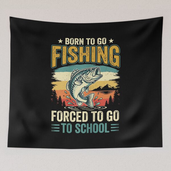 Item preview, Born to Go Fishing Forced to Go to School designed and sold by Goleon12.
