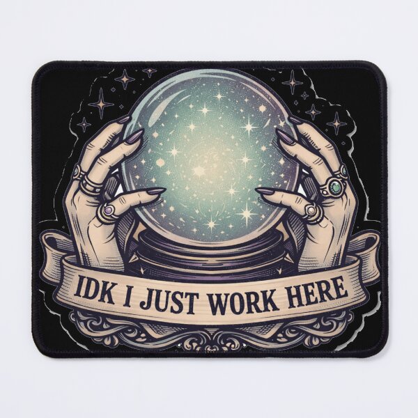 Item preview, IDK I Just Work Here Magic Crystal Ball Sarcastic Witch designed and sold by Retro Mood Co.