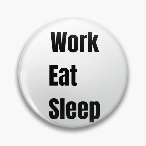 Item preview, Work Eat Sleep Repeat designed and sold by FredyDesignHub.