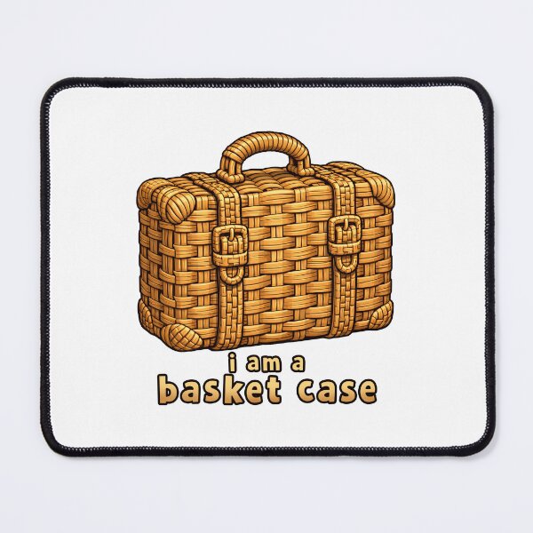 Item preview, I am a Basket Case designed and sold by jbayerart.