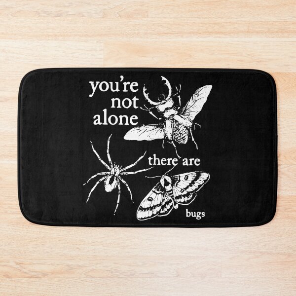 Item preview, You're Not Alone There are Bugs Creepy Insect Humor Art designed and sold by Ali-printshop.