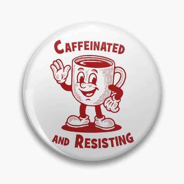 Item preview, Caffeinated and Resisting designed and sold by tiny-rebellion.