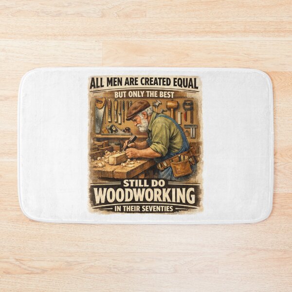 Item preview, All Men are Created Equal But Woodworking in Their Seventies designed and sold by faridman.