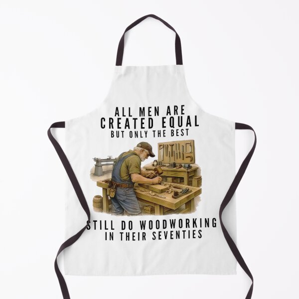 Item preview, All Men are Created Equal But Woodworking in Their Seventies designed and sold by Ali-printshop.