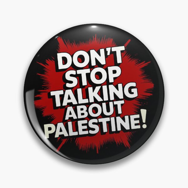 Item preview, Don't Stop Talking About Palestine! designed and sold by Ungovernable Designs.