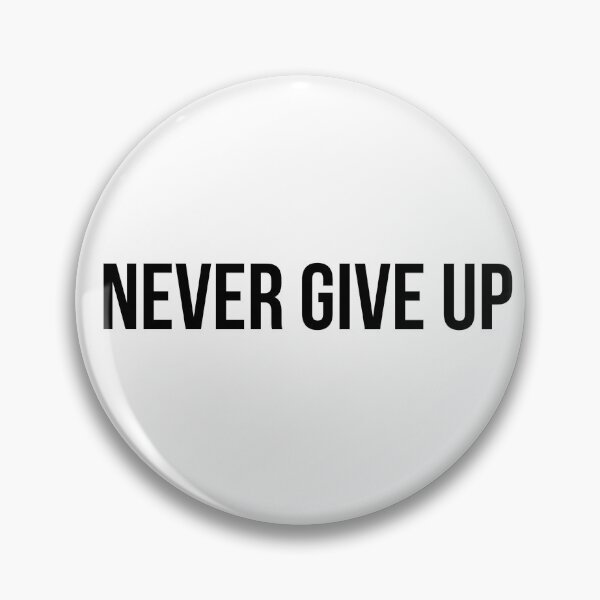 Item preview, Never Give Up designed and sold by NexoraMarketing.