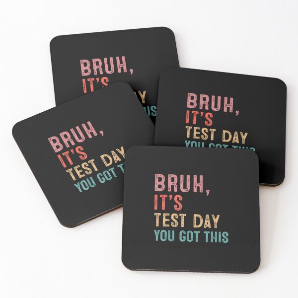 Item preview, Bruh It'S Test Day You Got This designed and sold by Desdenhoshell.