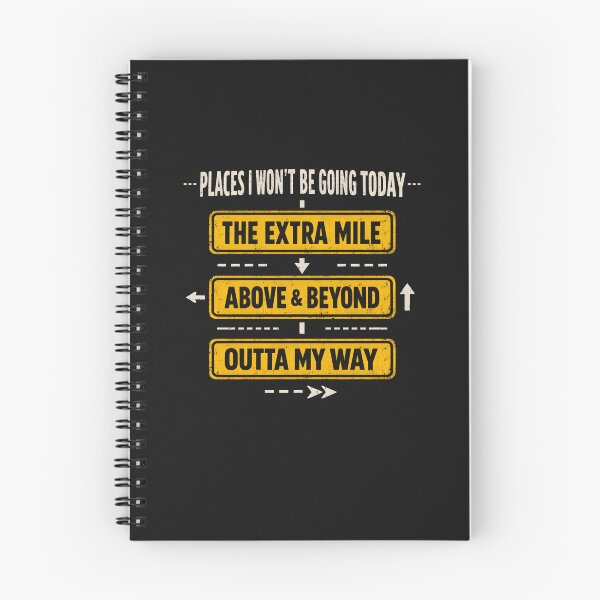 Item preview, Places I Won't Be Going Today Above & Beyond Outta My Way designed and sold by faridman.
