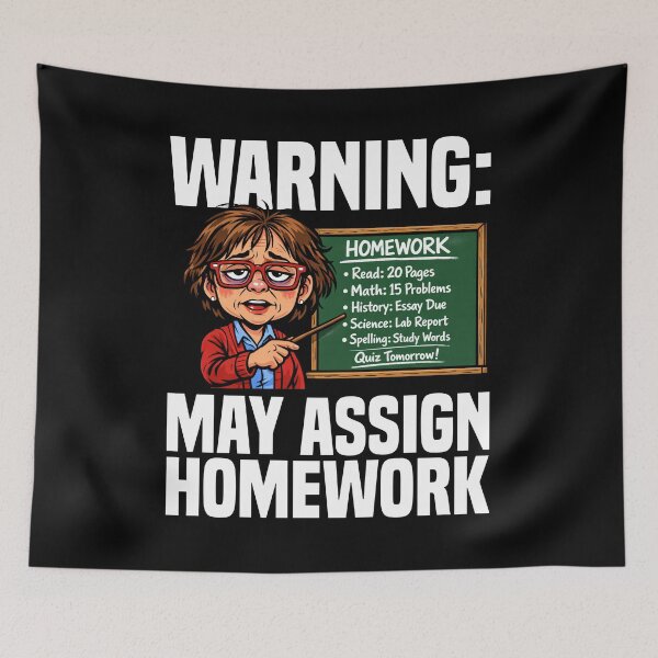 Item preview, TEACHER - WARNING: MAY ASSIGN HOMEWORK designed and sold by KEF Custom.