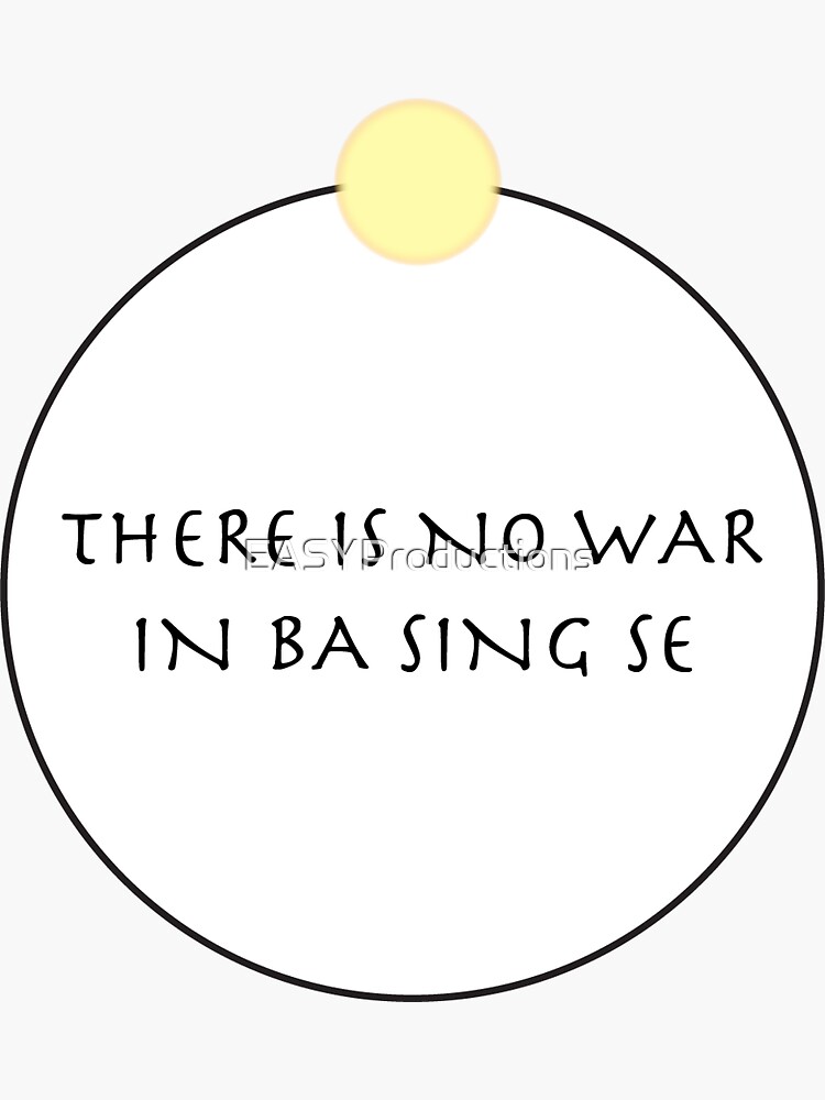 there is no war in ba sing se shirt