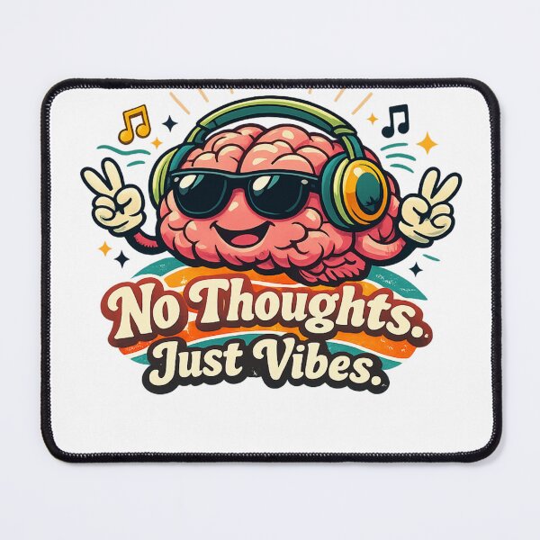 Item preview, No Thoughts Just Vibes designed and sold by NovLTs.