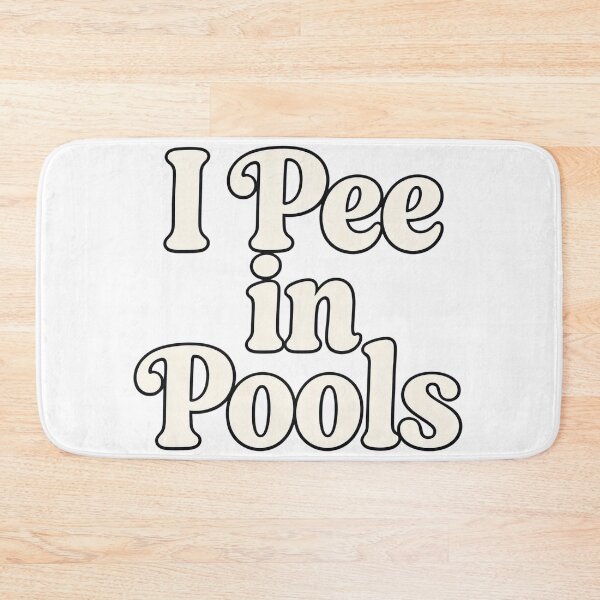Item preview, I pee in pools designed and sold by Ink And Inspire.