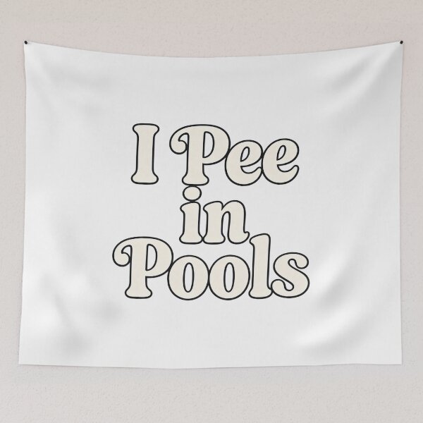 Item preview, I pee in pools designed and sold by Ink And Inspire.