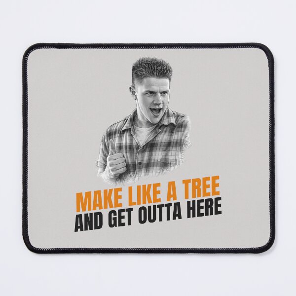 Item preview, Biff: Make Like a Tree and Get Outta Here designed and sold by The Sporty Nerd.