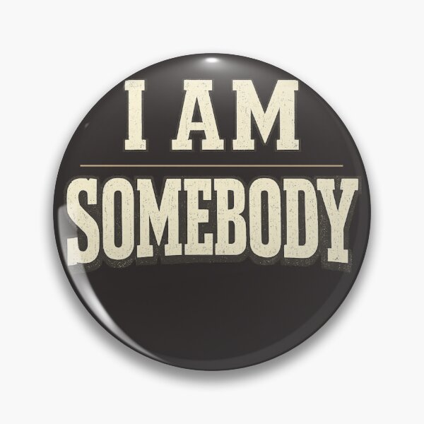 Item preview, I Am Somebody Civil Rights Empowerment Black History Message designed and sold by faridman.