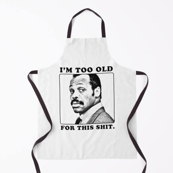 Item preview, Roger Murtaugh is Too Old For This Shit  designed and sold by Patchanee25528.