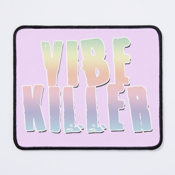 Item preview, Vibe Killer designed and sold by ReggieRaggz.