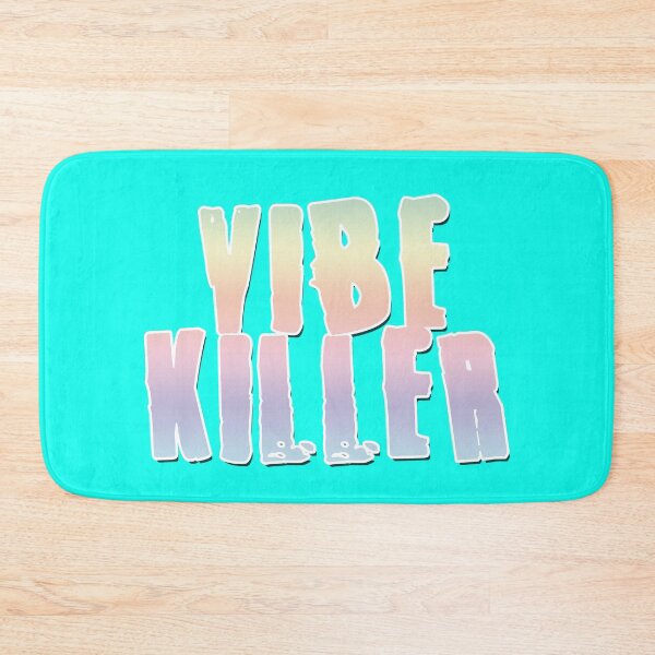 Item preview, Vibe Killer designed and sold by ReggieRaggz.
