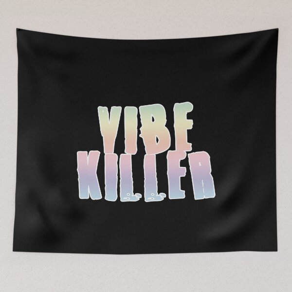 Item preview, Vibe Killer designed and sold by ReggieRaggz.