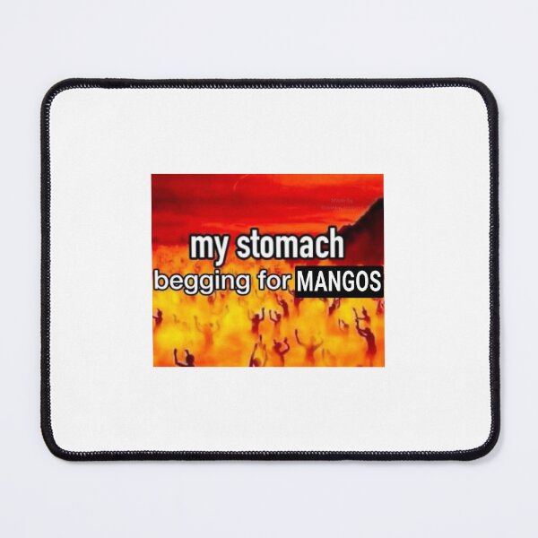 Item preview, My stomach begging for mangos  designed and sold by (Nice Dream).