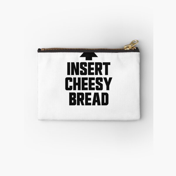 Item preview, Insert Cheesy Bread Favorite Food Funny Weird Cheesy Bread Gear designed and sold by DynamicDesign.