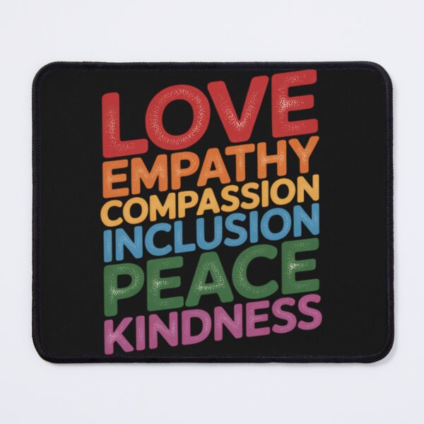Item preview, Love Empathy Compassion Inclusion Peace Kindness Viral designed and sold by ShaneKeenum0.