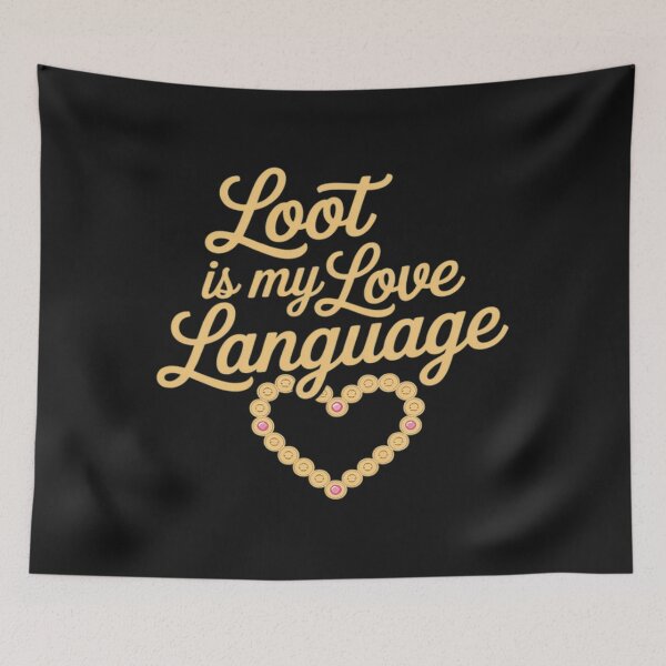 Item preview, Loot Is My Love Language Gold Fuchsia Motif designed and sold by ShaneKeenum0.