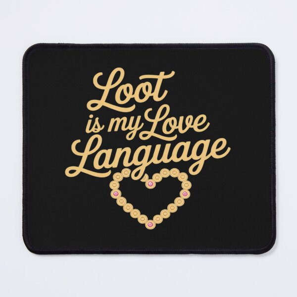 Item preview, Loot Is My Love Language Gold Fuchsia Motif designed and sold by ShaneKeenum0.