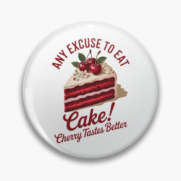 Item preview, Any Excuse to Eat Cake Cherry Dessert Cherry Cake designed and sold by FaithAbbott.