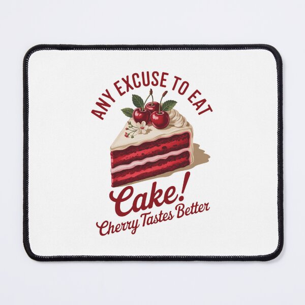 Item preview, Any Excuse to Eat Cake Cherry Dessert Cherry Cake designed and sold by FaithAbbott.