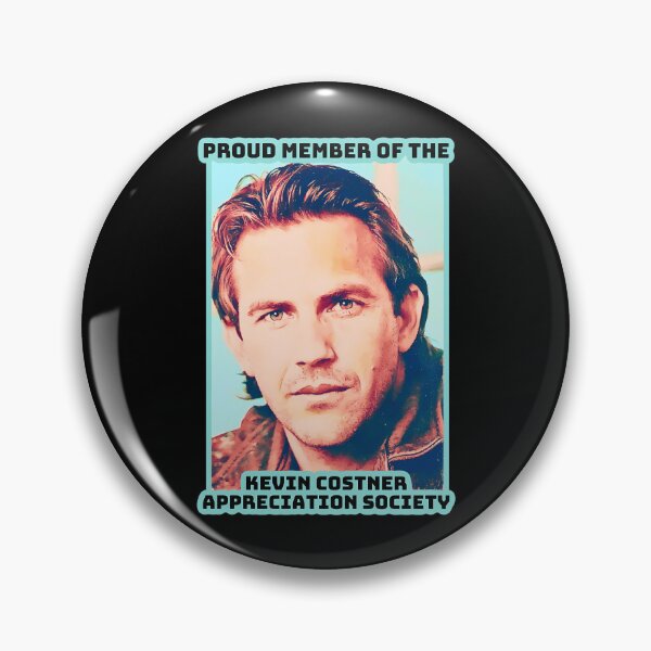 Item preview, Proud Member of the Kevin Costner Appreciation Society  designed and sold by ZeroEightOne.