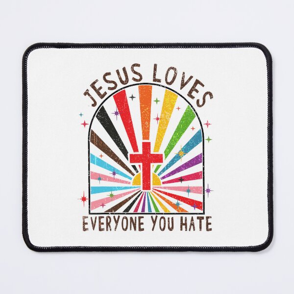 Item preview, Jesus Loves Everyone You Hate funny LGBT designed and sold by Ortigzitoun.