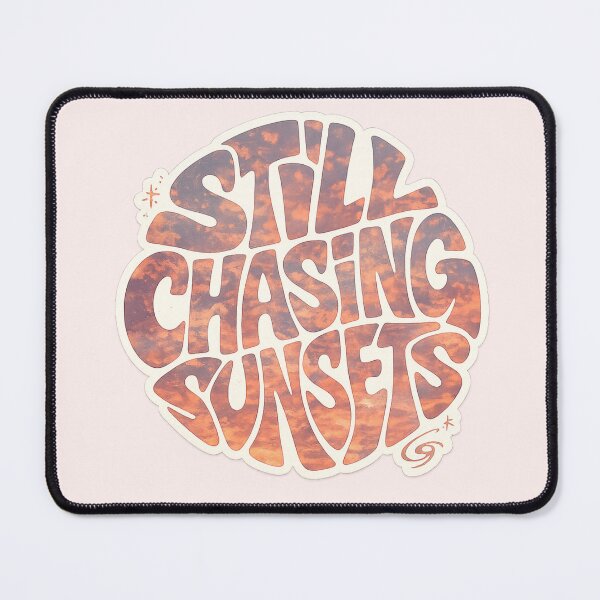 Item preview, Still Chasing Sunsets designed and sold by Watchyyy.
