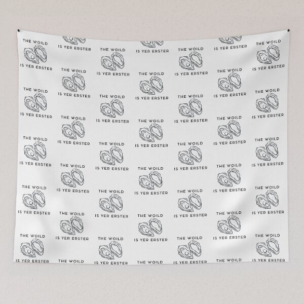 Item preview, The World Is Your Oyster designed and sold by ThatsDramatic.