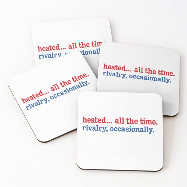 Item preview, Heated All The Time Rivalry Occasionally Quote  designed and sold by mai-risingpath.