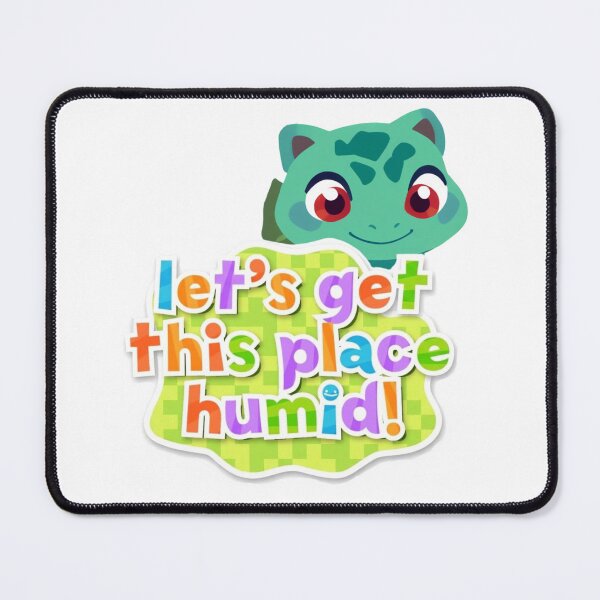 Item preview, let's get this place humid! (mascot) designed and sold by mindworldz.