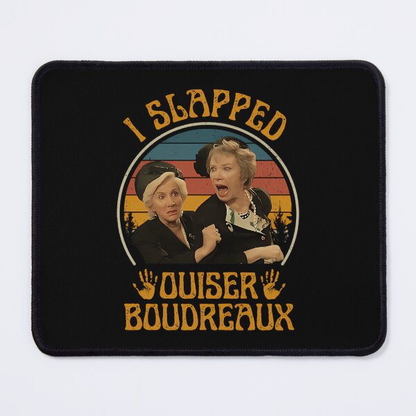 Item preview, I Slapped Ouiser Boudreaux Steel Magnolias designed and sold by icmarket.